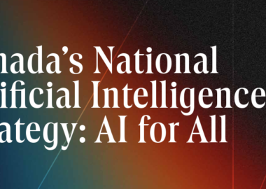 Canada’s National Artificial Intelligence Strategy - AI for All